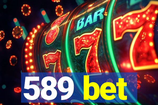 589 bet